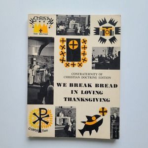 5/$12 Christian Catholic Book We Break Bread Loving Thanksgiving Confraternity